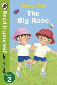 Topsy and Tim: The Big Race - Read it yourself with Ladybird. Level 2, Paperback/Ladybird