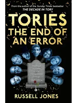 Tories: The End of an Error, Paperback/Russell Jones