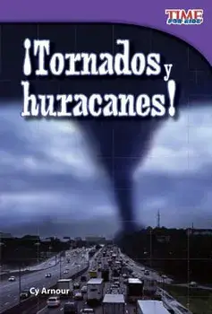 ¡Tornados Y Huracanes! (Tornadoes and Hurricanes!) (Spanish Version) = Tornadoes and Hurricanes!, Paperback/Cy Armour