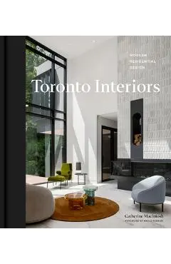 Toronto Interiors: Modern Residential Design - Catherine Macintosh