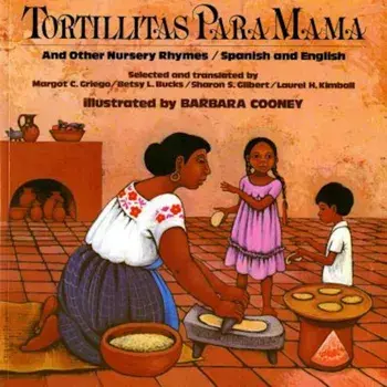 Tortillitas Para Mama: And Other Nursery Rhymes, Paperback/Margot C. Griego