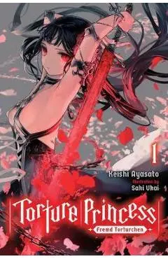 Torture Princess: Fremd Torturchen, Vol. 1 (light novel)