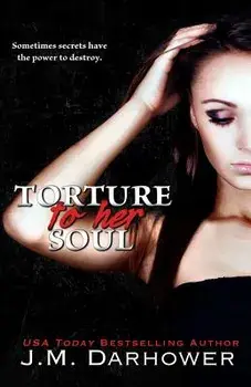 Torture to Her Soul, Paperback/J. M. Darhower