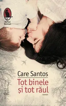 Tot binele si tot raul/Care Santos