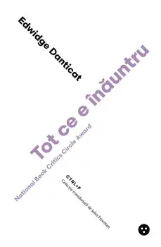 Tot ce e inauntru/Edwidge Danticat