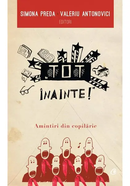 Tot inainte! Amintiri din copilarie