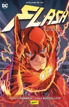 Tot inainte. Seria Flash. Volumul 1/Francis Manapul, Brian Buccellato