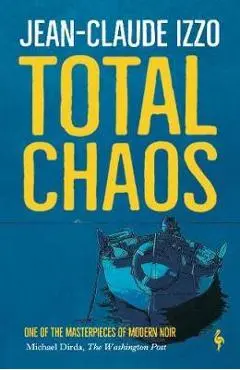Total Chaos - Jean-Claude Izzo