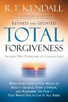 Total Forgiveness, Paperback/R. T. Kendall