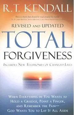 Total Forgiveness - R. T. Kendall