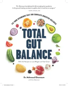Total Gut Balance: Fix Your Mycobiome Fast for Complete Digestive Wellness, Hardcover/Mahmoud Ghannoum