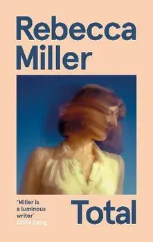 Total. Main, Paperback/Rebecca Miller