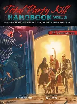Total Party Kill Handbook, Vol. 2, Hardcover/Steven Gordon