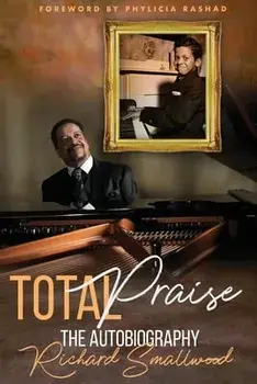 Total Praise The Autobiography Richard Smallwood, Paperback/Richard Smallwood