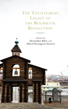 Totalitarian Legacy of the Bolshevik Revolution, Paperback/***