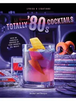 Totally '80s Cocktails, Hardback/Cassandra Reeder