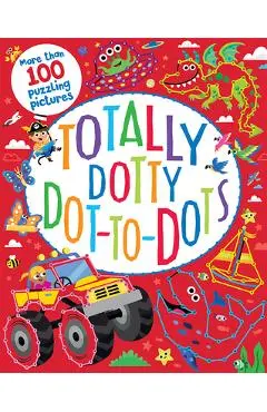 Totally Dotty Dot-To-Dots - Parragon Books