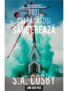 Toti cei pacatosi sangereaza/S.A. Cosby