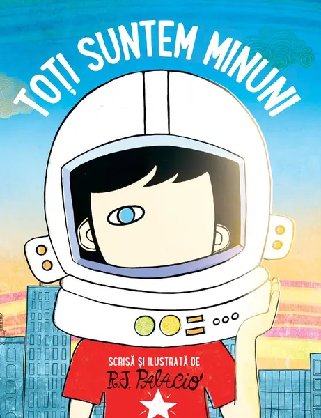 Toți suntem minuni - R.J. Palacio