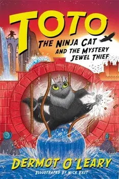 Toto the Ninja Cat and the Mystery Jewel Thief. Book 4, Paperback/Dermot O'Leary