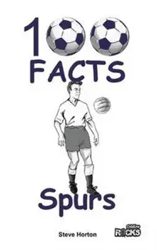 Tottenham Hotspur - 100 Facts, Paperback/Steve Horton