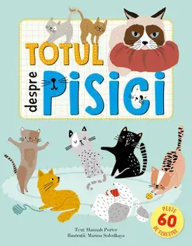 Totul despre pisici/Hannah Porter
