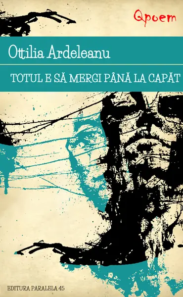 Totul e sa mergi pana la capat | Ottilia Ardeleanu