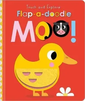 Touch and Explore Flap-a-Doodle Moo!, Board book/Christie Hainsby