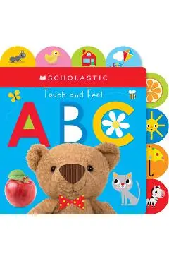 Touch and Feel Abc: Scholastic Early Learners (Touch and Feel) - Scholastic