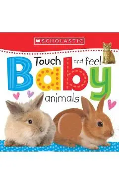 Touch and Feel Baby Animals: Scholastic Early Learners (Touch and Feel) - Scholastic