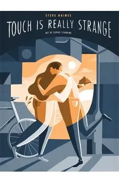Touch Is Really Strange - Steve Haines