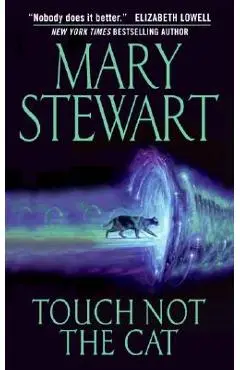 Touch Not the Cat - Mary Stewart
