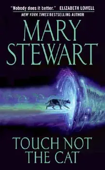 Touch Not the Cat/Mary Stewart
