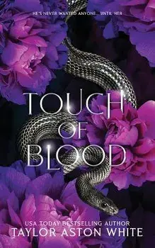 Touch of Blood Special Edition: A Dark Paranormal Romance, Paperback/Taylor Aston White
