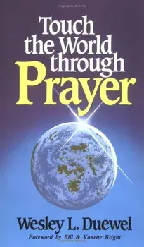 Touch the World Through Prayer, Paperback/Wesley L. Duewel