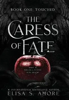 Touched: The Caress of Fate, Hardcover/Elisa S. Amore