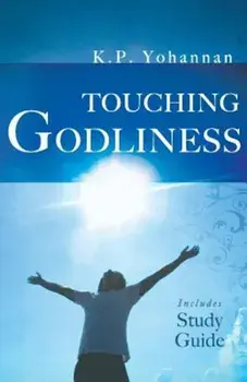 Touching Godliness, Paperback/K. P. Yohannan