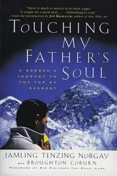 Touching My Father's Soul: A Sherpa's Journey to the Top of Everest, Paperback/Jamling Norgay