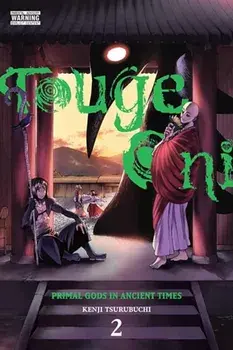 Touge Oni: Primal Gods in Ancient Times, Vol. 2, Paperback/Kenji Tsurubuchi