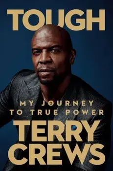 Tough. My Journey to True Power, Hardback/Terry Crews