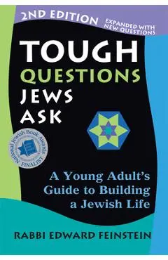 Tough Questions Jews Ask 2/E: A Young Adult's Guide to Building a Jewish Life - Edward Feinstein
