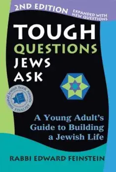 Tough Questions Jews Ask 2/E: A Young Adult's Guide to Building a Jewish Life, Paperback/Edward Feinstein