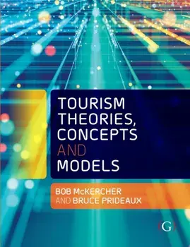 Tourism Theories, Concepts and Models, Paperback/Professor Bruce Prideaux