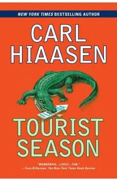 Tourist Season: A Suspense Thriller - Carl Hiaasen