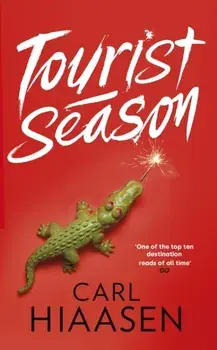 Tourist Season, Paperback/Carl Hiaasen