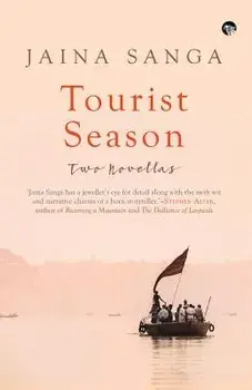 Tourist Season: Two Novellas, Paperback/Jaina Sanga