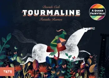 Tourmaline. A Queer Fairytale, Hardback/Davide Cali