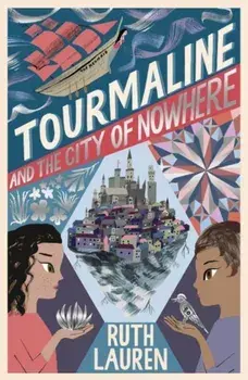 Tourmaline and the City of Nowhere, Paperback/Ruth Lauren