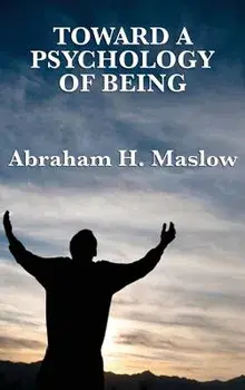 Toward a Psychology of Being, Hardcover/Abraham H. Maslow