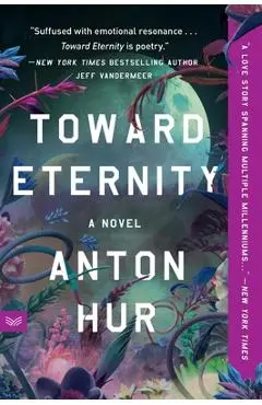 Toward Eternity - Anton Hur